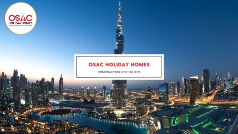 Why Osac Holiday Home is 1 of the Best Short-Term Rental Management Companies in the Middle East